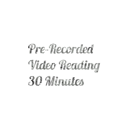 Pre-Recorded Video Reading 30-35 Minutes