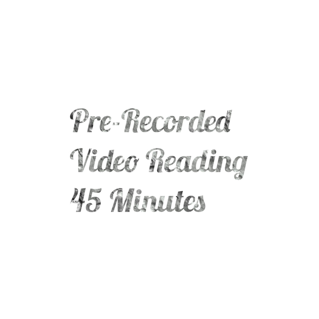 Pre-Recorded Video Reading 45-50 Minutes